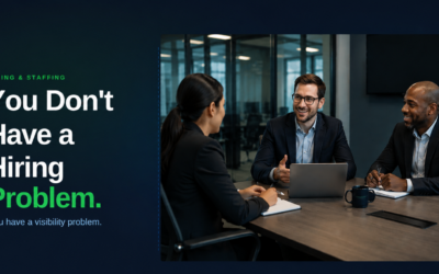 You Don’t Have a Hiring Problem. You Have a Visibility Problem